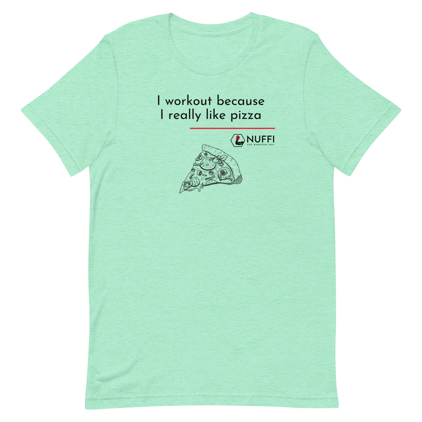 Damen I work out because I really like pizza T-Shirt