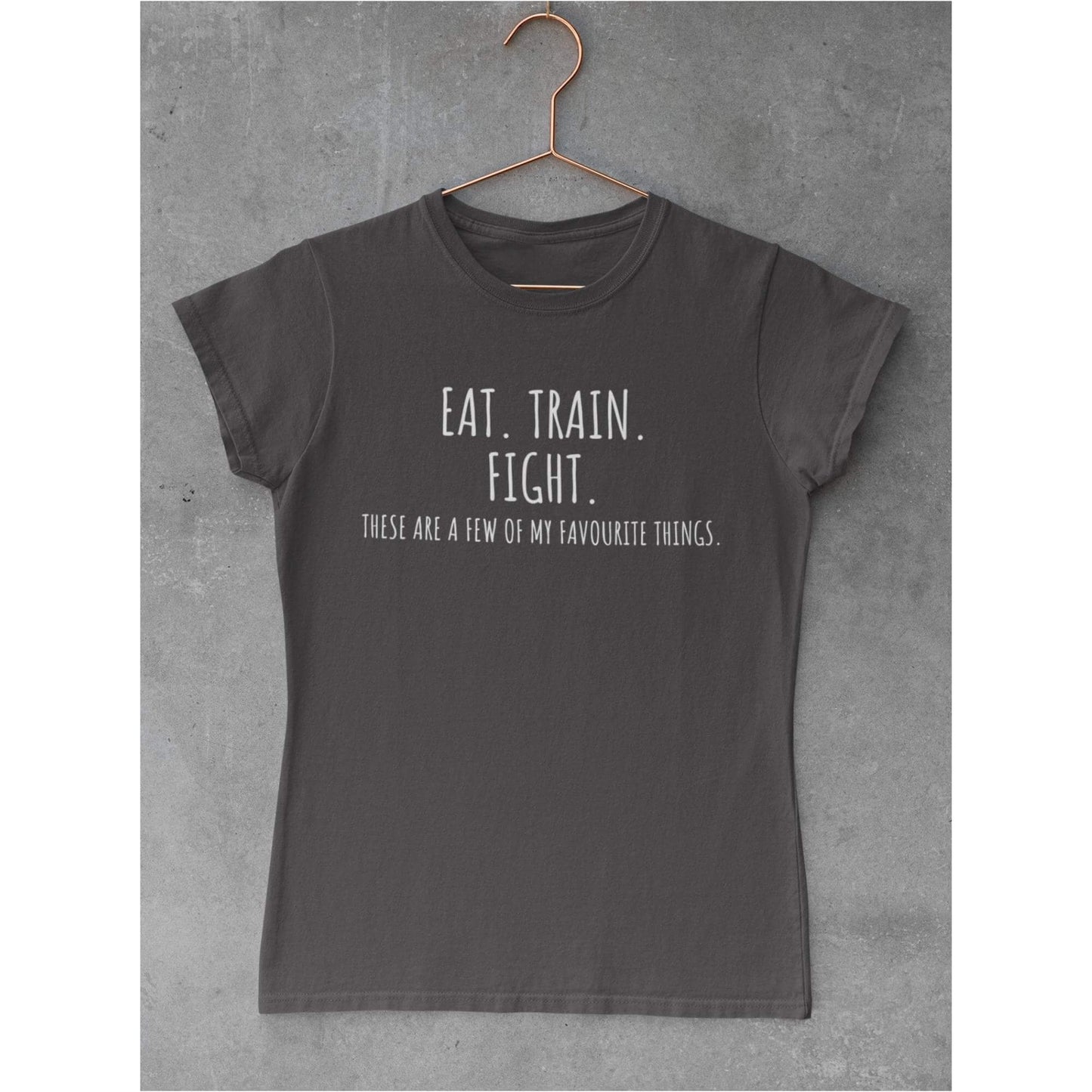Damen EAT.TRAIN.FIGHT These are a view of my favourite things T-Shirt