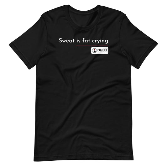 Damen Sweat is fat crying T-Shirt