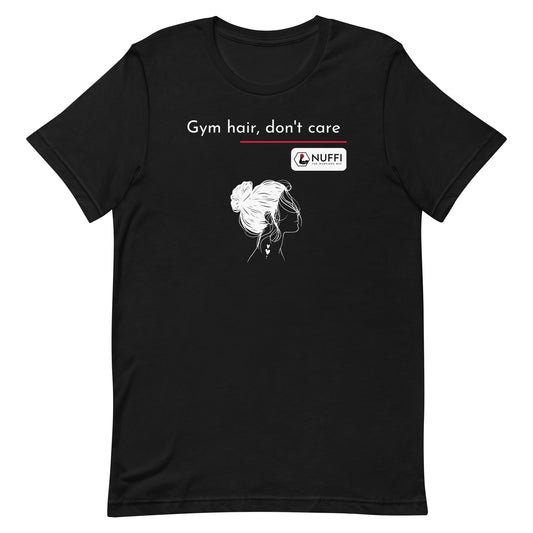 Damen Gym hair, don’t care T-Shirt