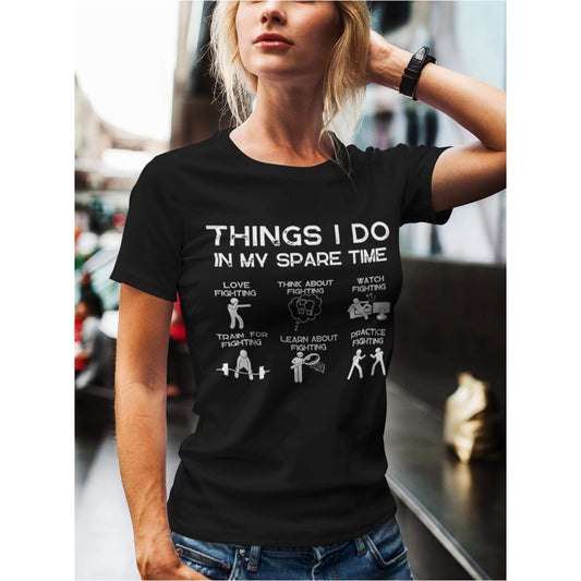 Damen Things I do in my sparetime fighting T-Shirt