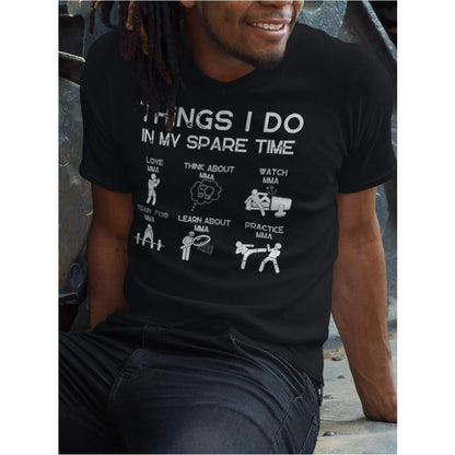 Men's Things I do in my sparetime MMA T-Shirt